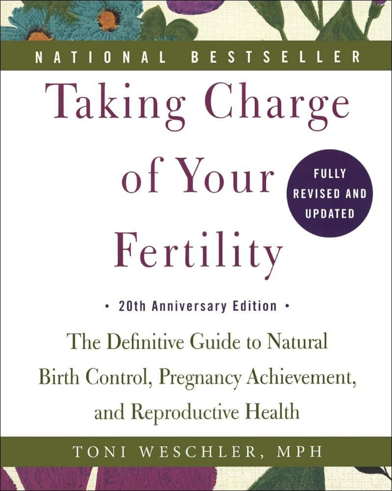 Taking Charge of Your Fertility: 20th Anniversary Edition School & Library Binding – 7 July 2015