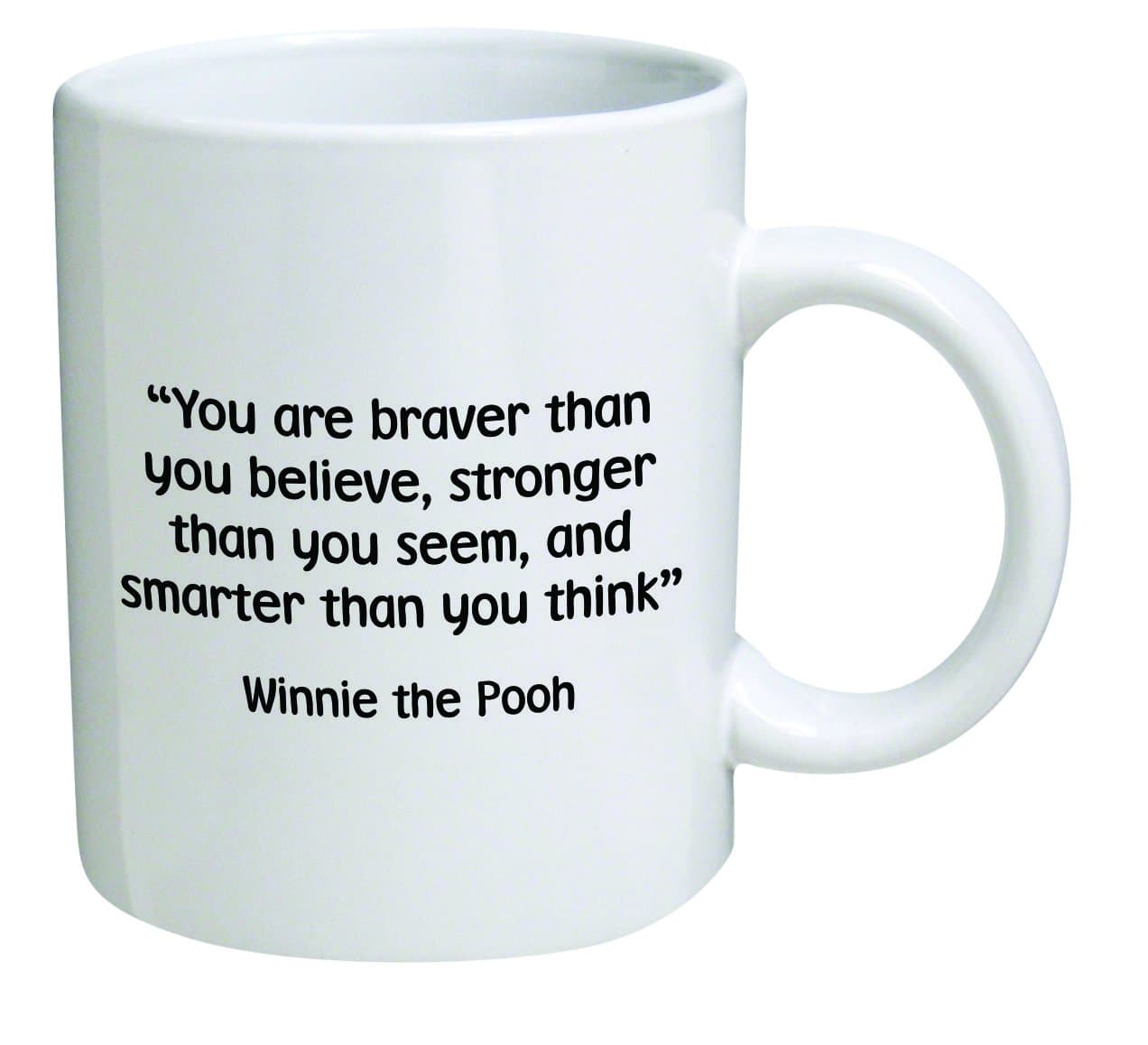 Funny Mug - You are braver than you believe, stronger than you seem - 11 OZ Coffee Mugs - Inspirational gifts and sarcasm - By A Mug To Keep TM