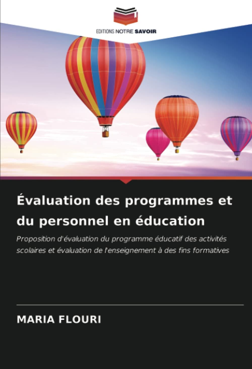 Évaluation des programmes et du personnel en éducation: Proposition d'évaluation du programme éducatif des activités scolaires et évaluation de l'enseignement à des fins formatives (French Edition)