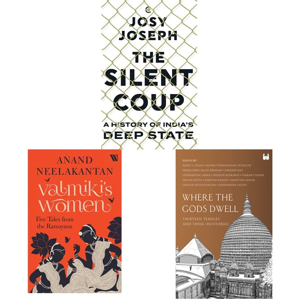 The Silent Coup: A History of India's Deep State & Valmiki's Women & Where the Gods Dwell: Thirteen Temples and their (hi)stories