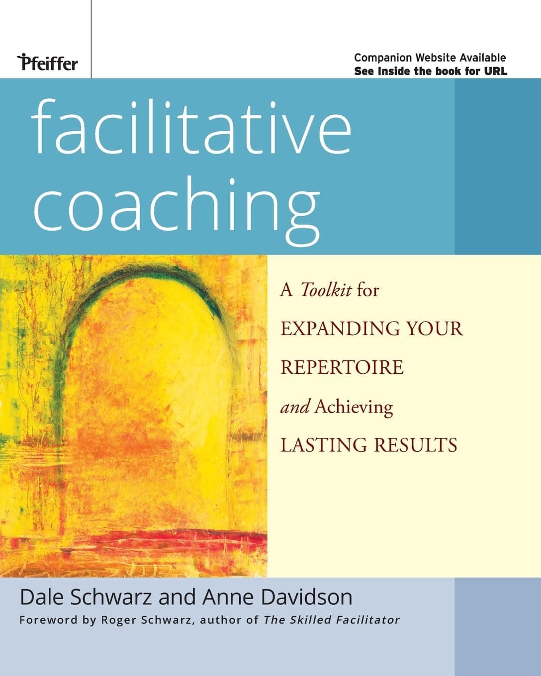 Facilitative Coaching: A Toolkit for Expanding Your Repertoire and Achieving Lasting Results Paperback – 28 Oct. 2008