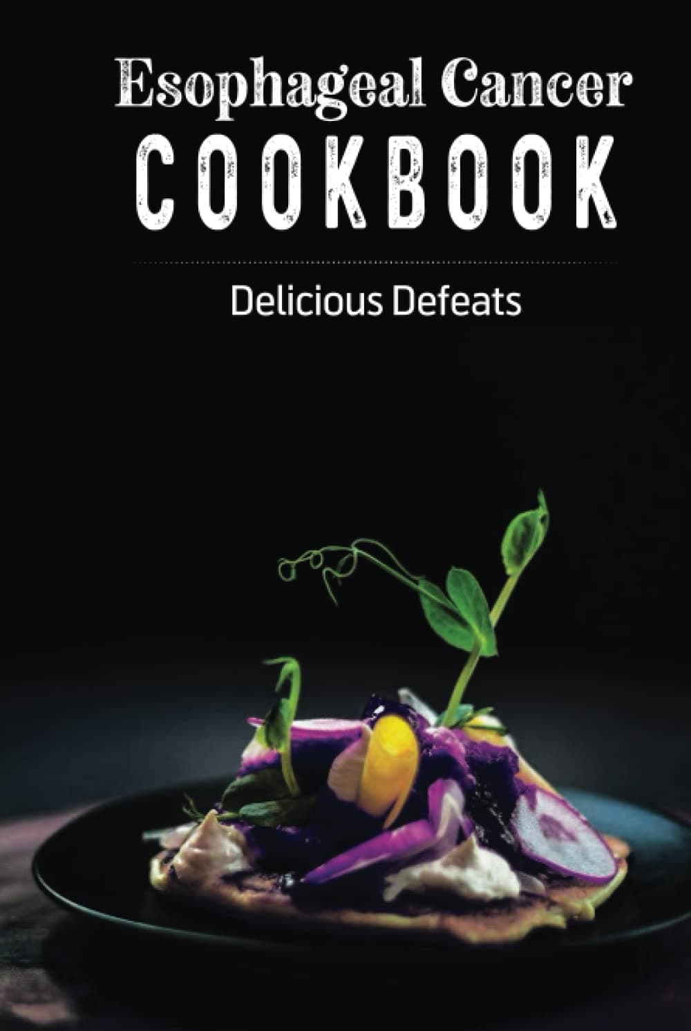 Esophageal Cancer Cookbook: Blank Recipe Book Journal to Write in Favorite 100 Recipes and Meals