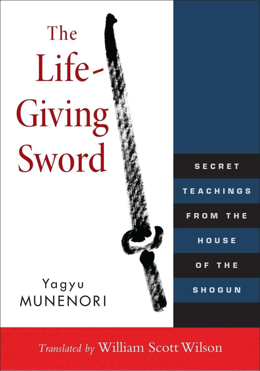 Shambhala Publications The Life-Giving Sword: Secret Teachings from the House of the Shogun