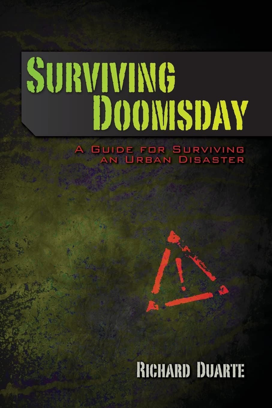 Surviving Doomsday: A Guide for Surviving an Urban Disaster Paperback – December 27, 2012