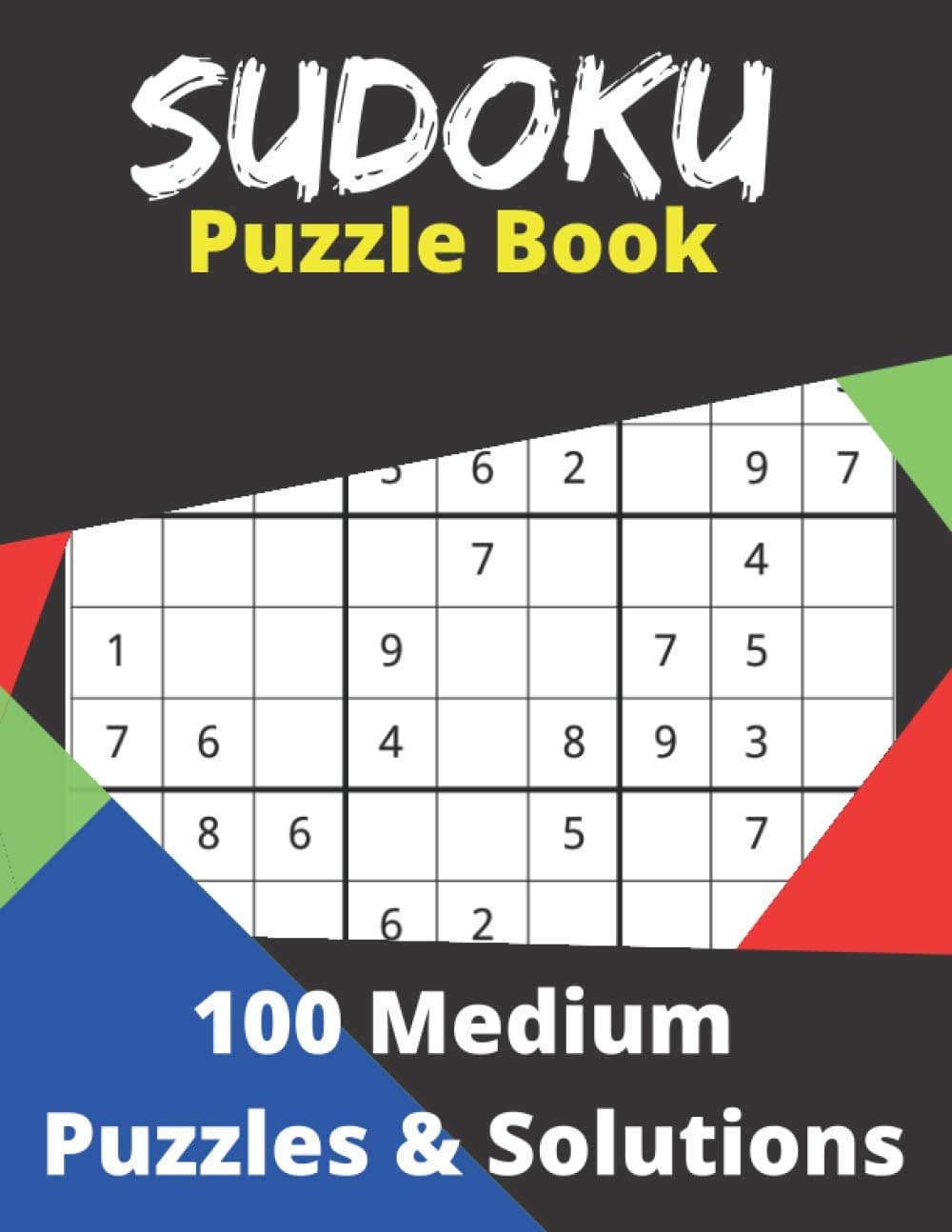 Suduko Puzzle Book 100 Medium Puzzles and Solutions: Fun for men, women, and teens and this logic game is 8.5x11in with 127 pages