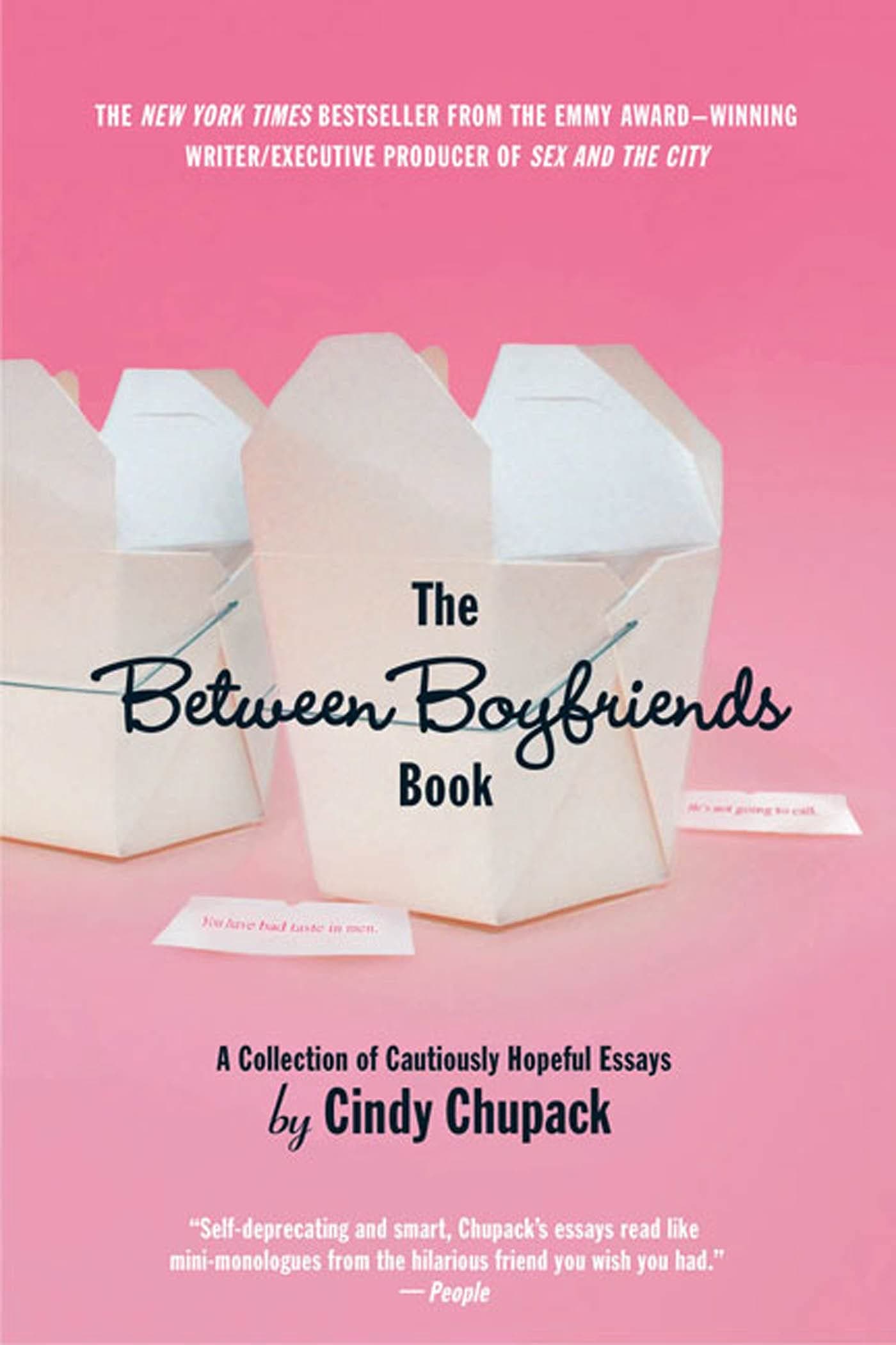 The Between Boyfriends Book: A Collection of Cautiously Hopeful Essays Paperback – May 1, 2004