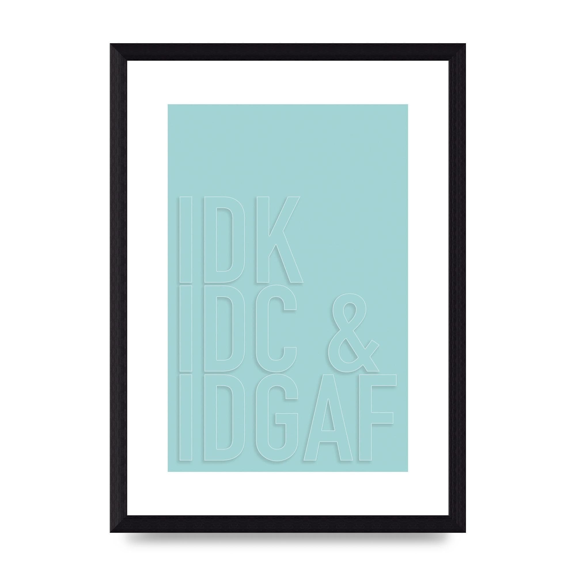 Lithobee - Idgaf - Printed Wall Art Design in Sizes A2, A3 & A4 Framed in a Stylish Quality Coloured Frame or Unframed (A4 Black Brushed Frame)
