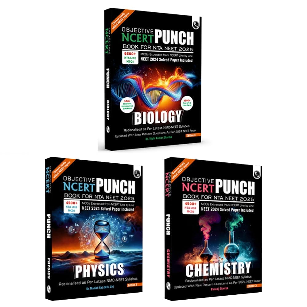 PW NCERT Punch Physics, Chemistry and Biology Set of 3 Books Combo for Competitive Exams (NEET and CUET) | Includes A&R and Statement Type Questions Edition 2024-2025 [Paperback] Dr. Vipin Kumar Sharma; Dr. Manish Raj (M.R. Sir) and Pankaj Sijairya