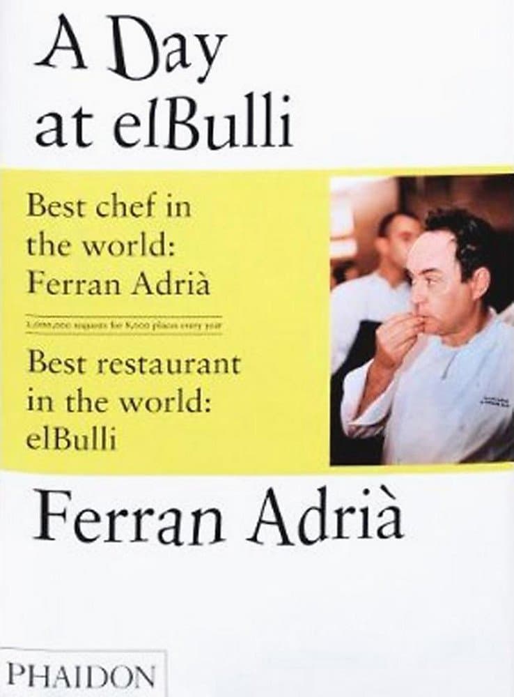 A Day At Elbulli: An insight into the ideas, methods and creativity of Ferran Adrià