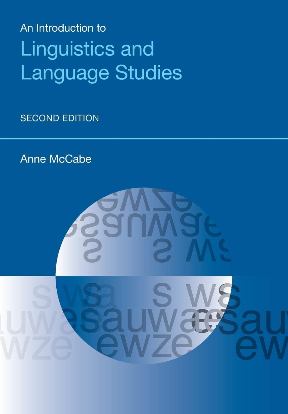 An Introduction to Linguistics and Language Studies: Second Edition (Equinox Textbooks and Surveys in Linguistics) 2nd ed. Edition
