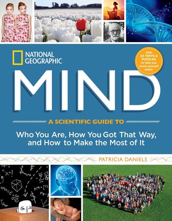 NG Mind (DR 1st): A Scientific Guide to Who You Are, How You Got That Way, and How to Make the Most of It
