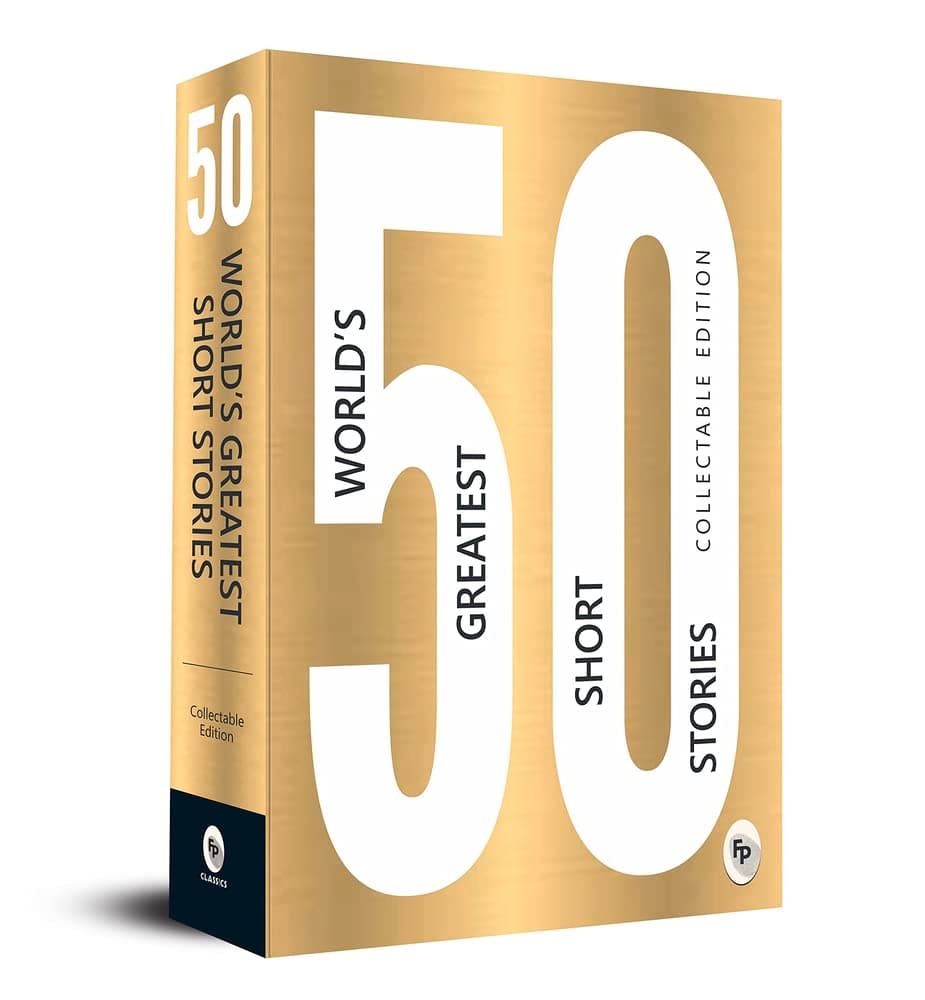 50 World’s Greatest Short Stories : Collectable Edition