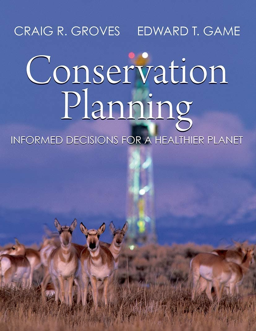 Conservation Planning: Informed Decisions for a Healthier Planet 1st Edition