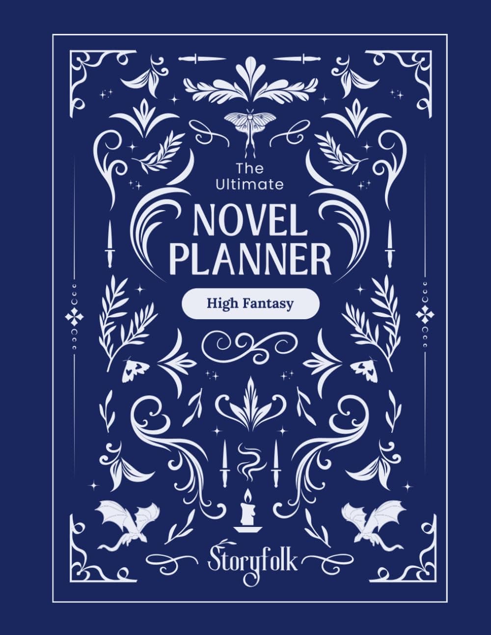 The Ultimate Fantasy Novel Planner | By Storyfolk | Dark Aesthetic | Plotting | Character & Villain Profiles | World Building | Magic System | & More: ... Story (The Ultimate Fantasy Novel Planners)