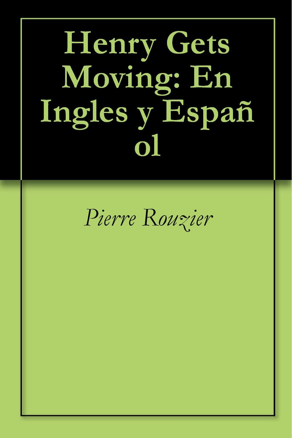 Henry Gets Moving: En Ingles y Español