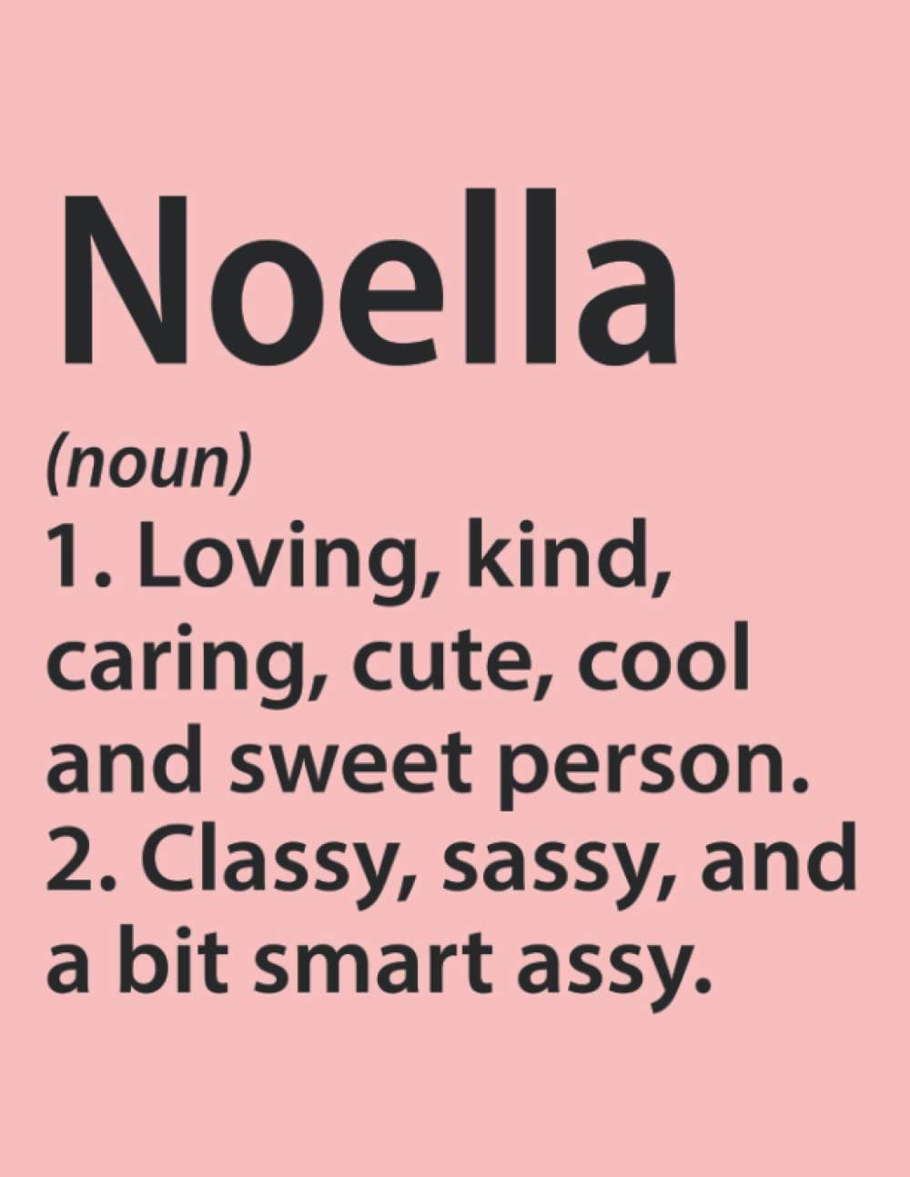 Independently published Noella Loving, kind, caring, cute, cool and sweet person: Definition Personalized Name Funny Sketchbook Gift, Gift for Noella, Personalized Noella Name Gift Idea Notebook