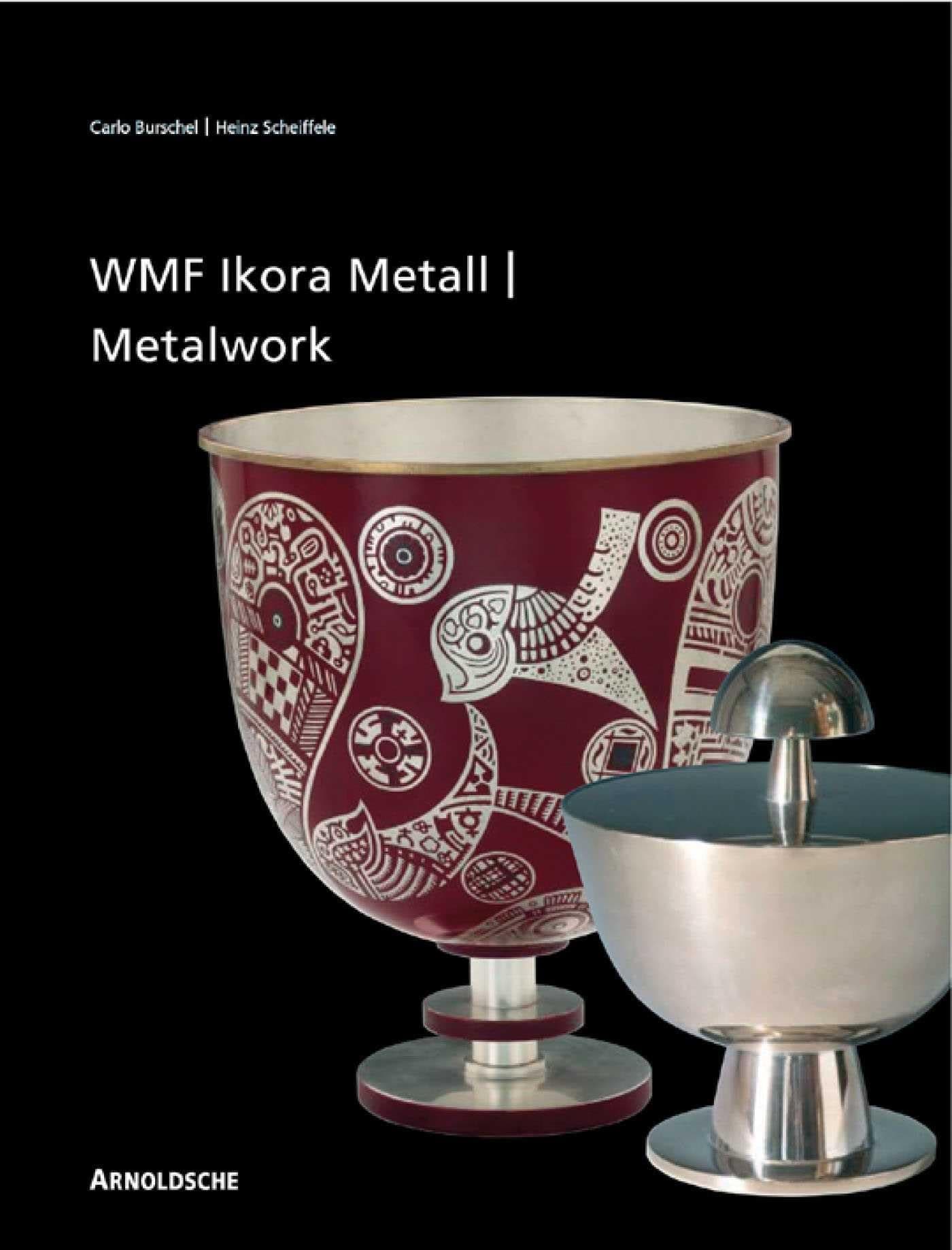 Ikora Metalwork by WMF: From the 1920s to the 1960s Hardcover – Illustrated, 30 Sept. 2005