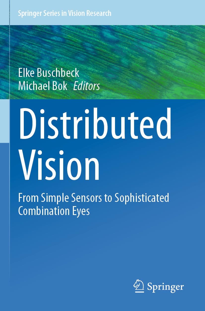 Distributed Vision: From Simple Sensors to Sophisticated Combination Eyes (Springer Series in Vision Research) 2023rd Edition