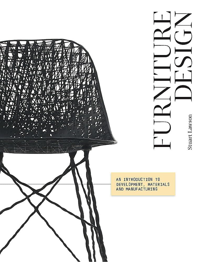Furniture Design: An Introduction to Development, Materials and Manufacturing Paperback – Illustrated, October 1, 2013