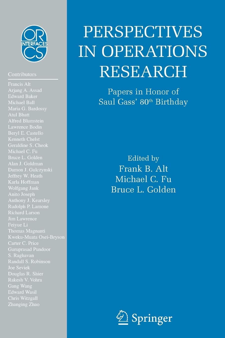 Perspectives in Operations Research: Papers in Honor of Saul Gass' 80th Birthday