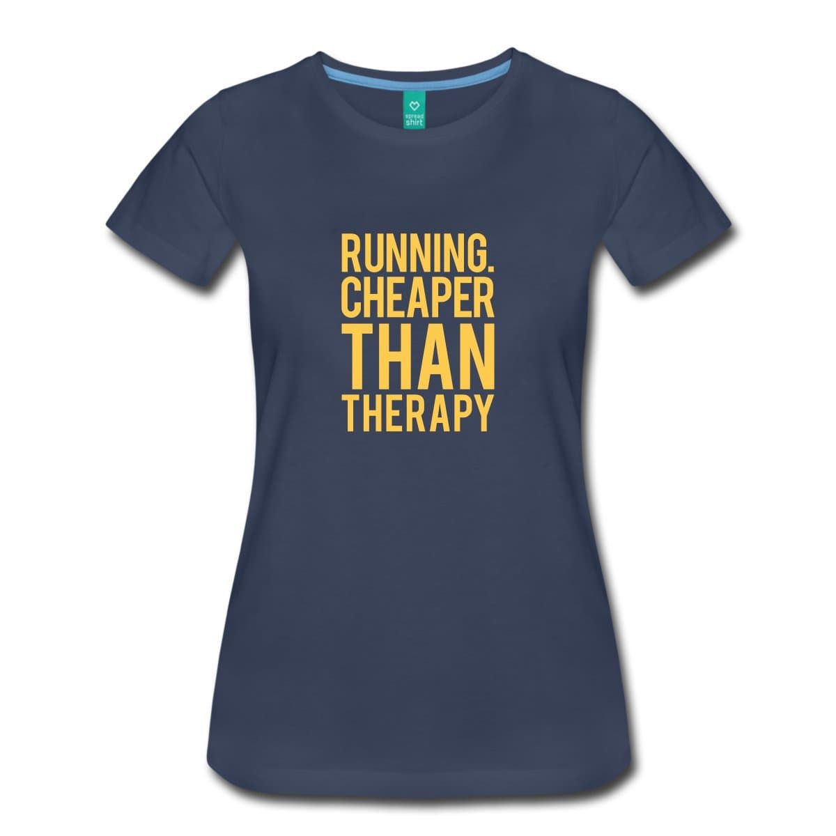 Running Funny Quote Women’s Premium T-Shirt by Spreadshirt, L, navy