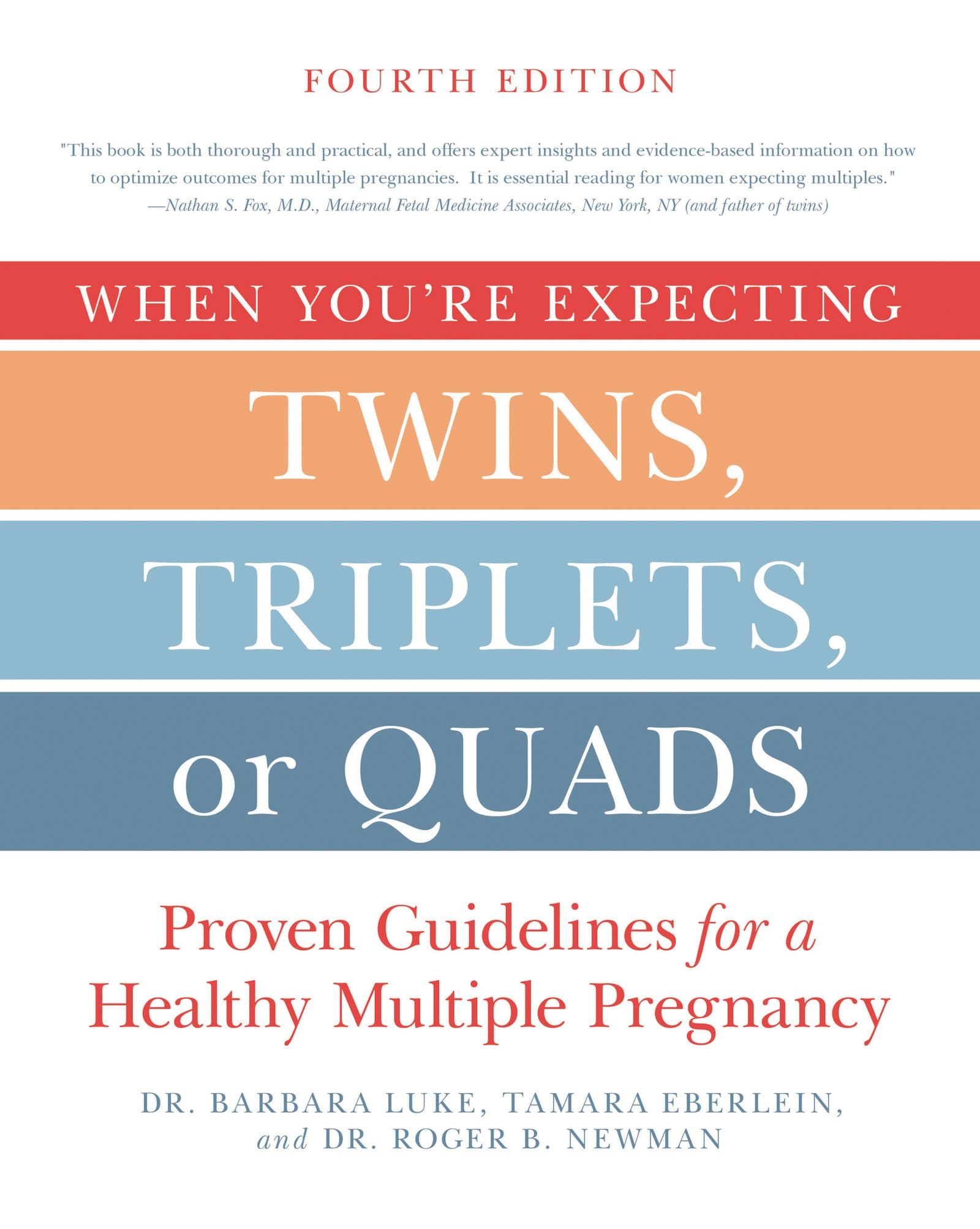 When You're Expecting Twins, Triplets, or Quads 4th Edition: Proven Guidelines for a Healthy Multiple Pregnancy Paperback – 7 Feb. 2017