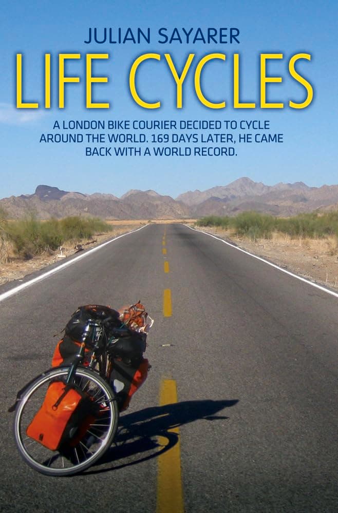 Life Cycles - A London bike courier decided to cycle around the world. 169 days later, he came back with a world record.