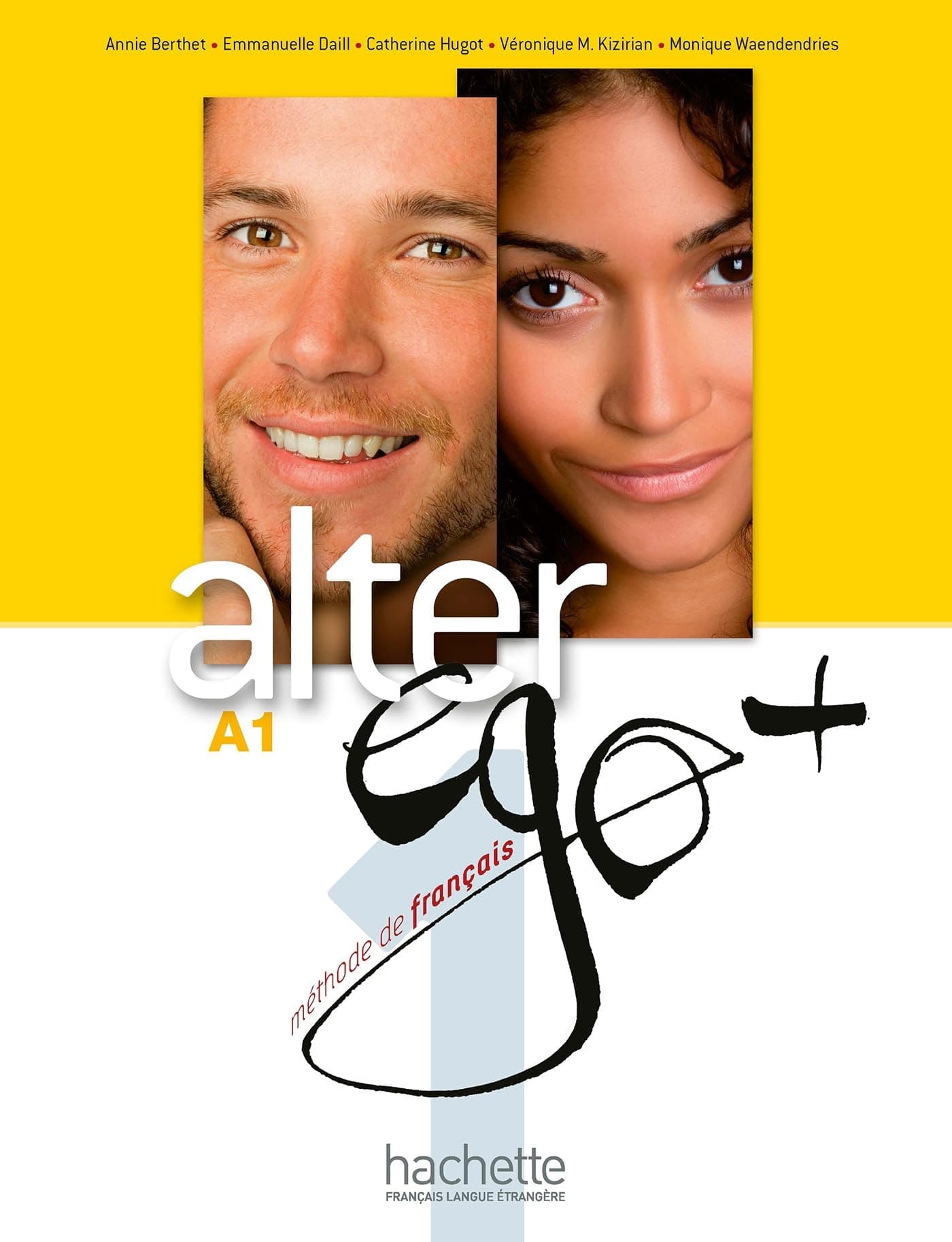 Alter EGO +: Livre De L'Eleve