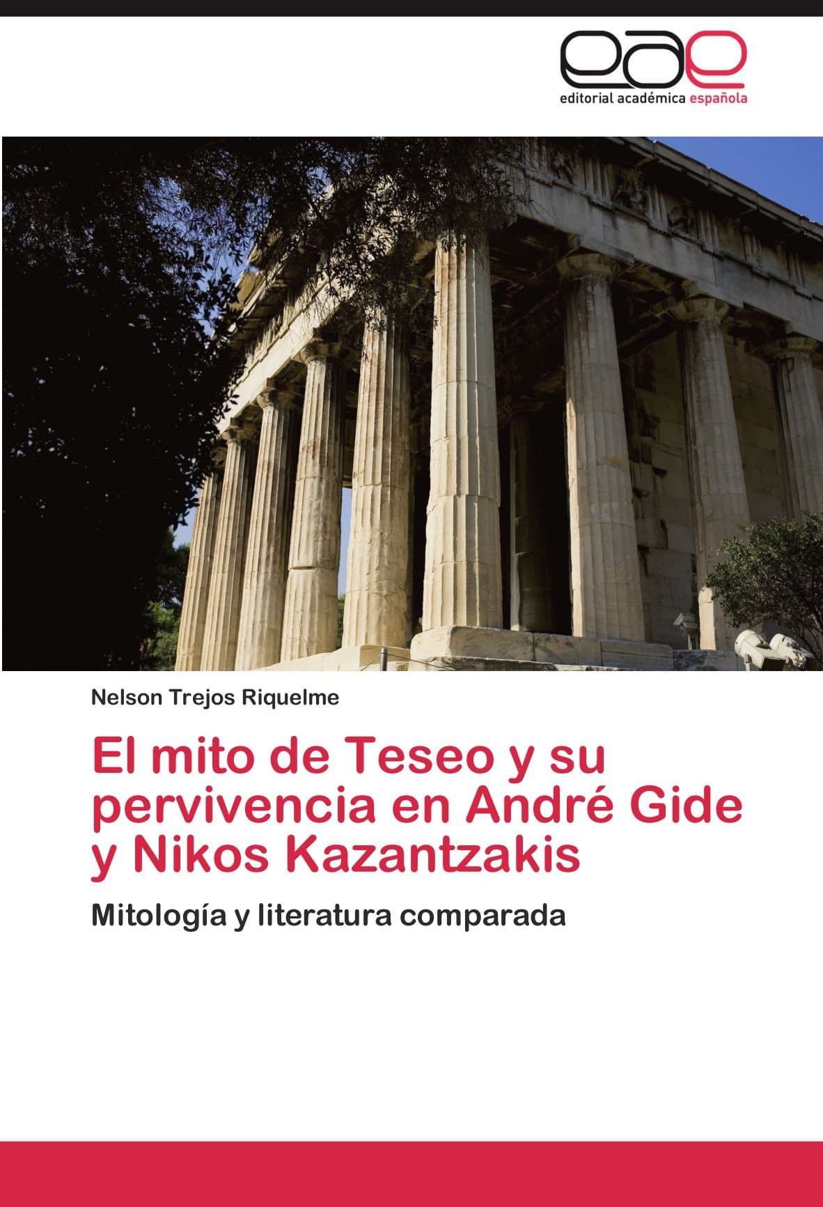 El Mito de Teseo y Su Pervivencia En Andre Gide y Nikos Kazantzakis