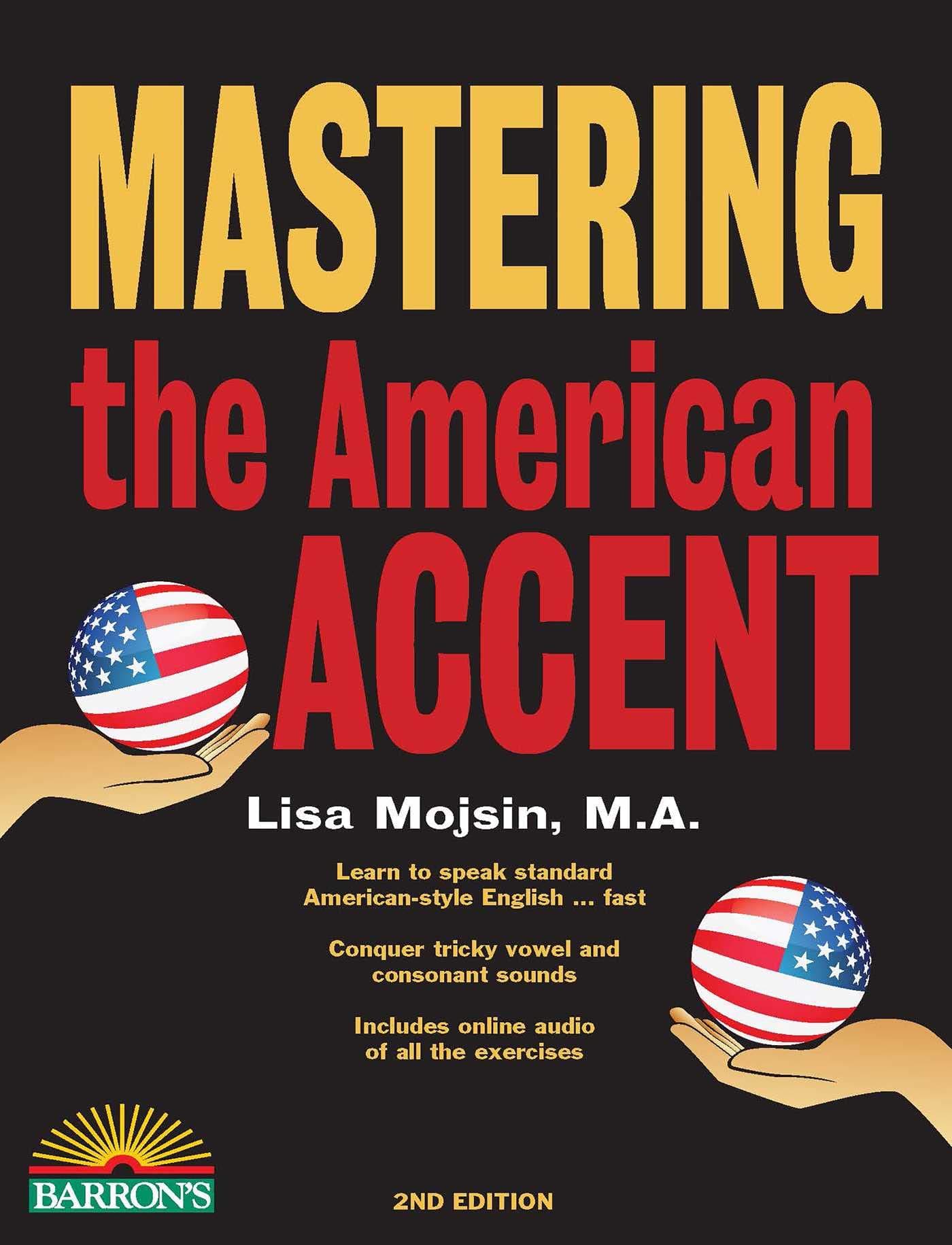 Barron's Educational Series Inc.,U.S. Mastering The American Accent with Online Audio