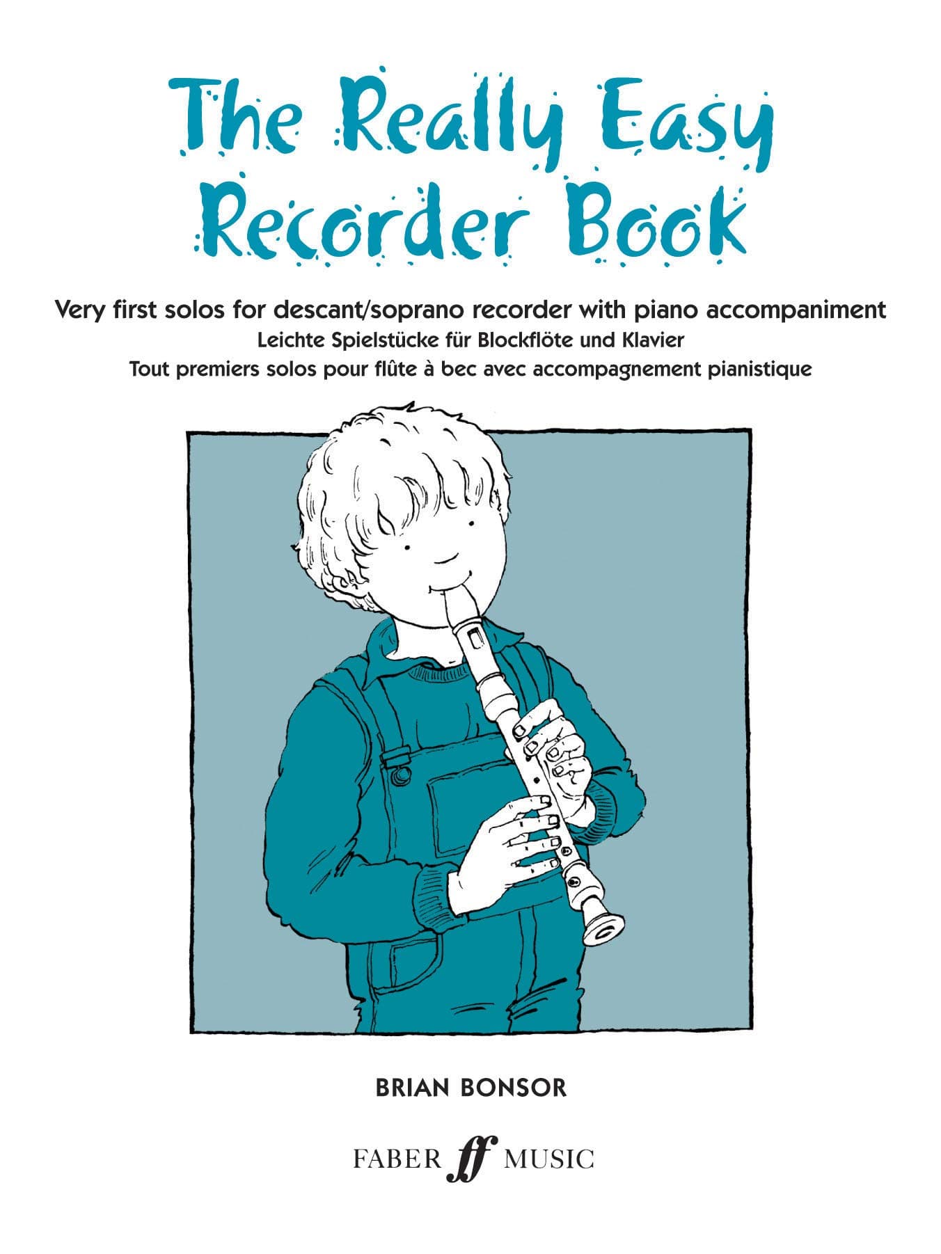 Really Easy Recorder Book: Very First Solos for Recorder with Piano Accompaniment