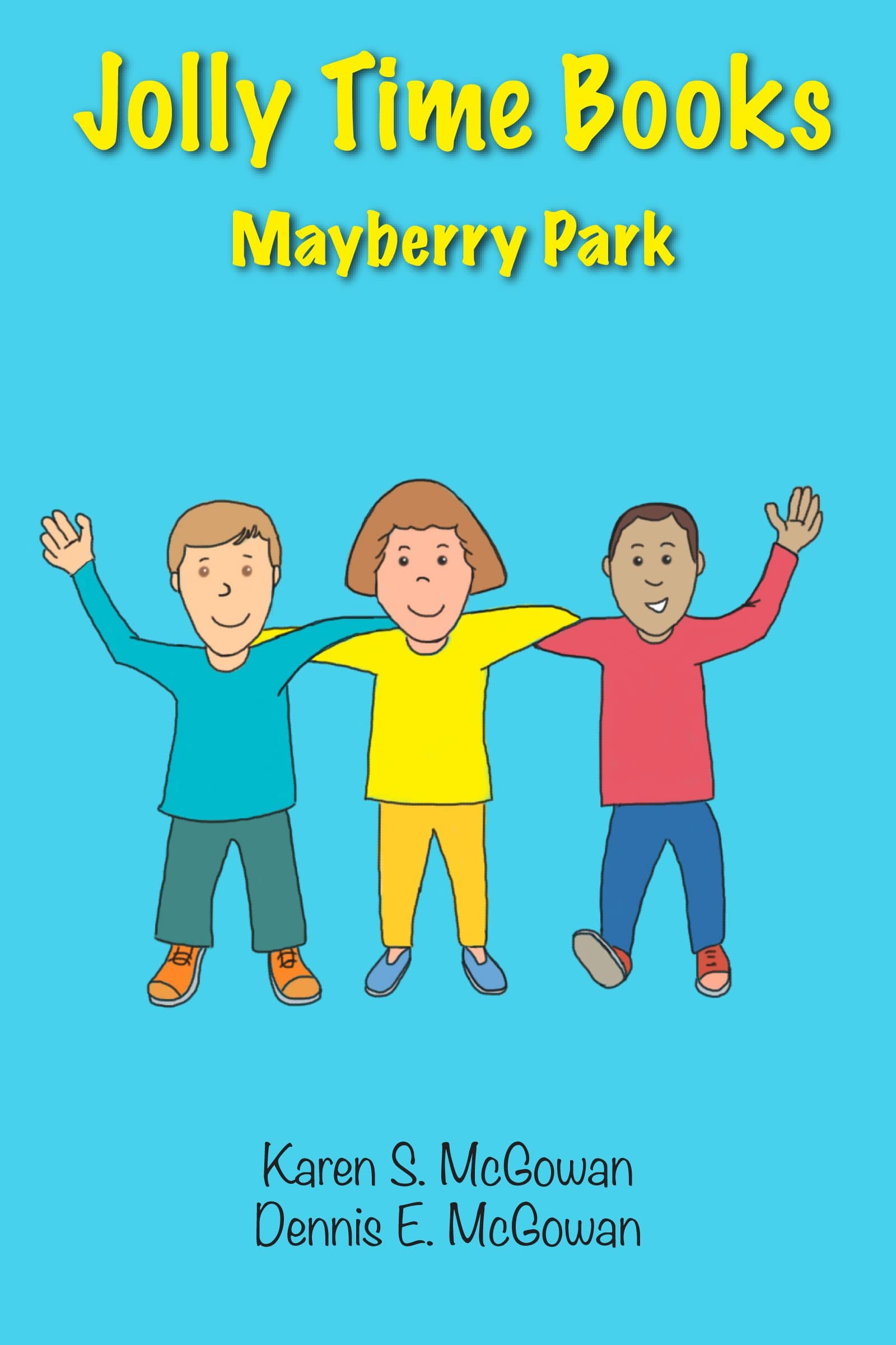 Jolly Time Books: Mayberry Park: Great Ideas for Being as Happy as You Can Be (More Jolly Time Books)