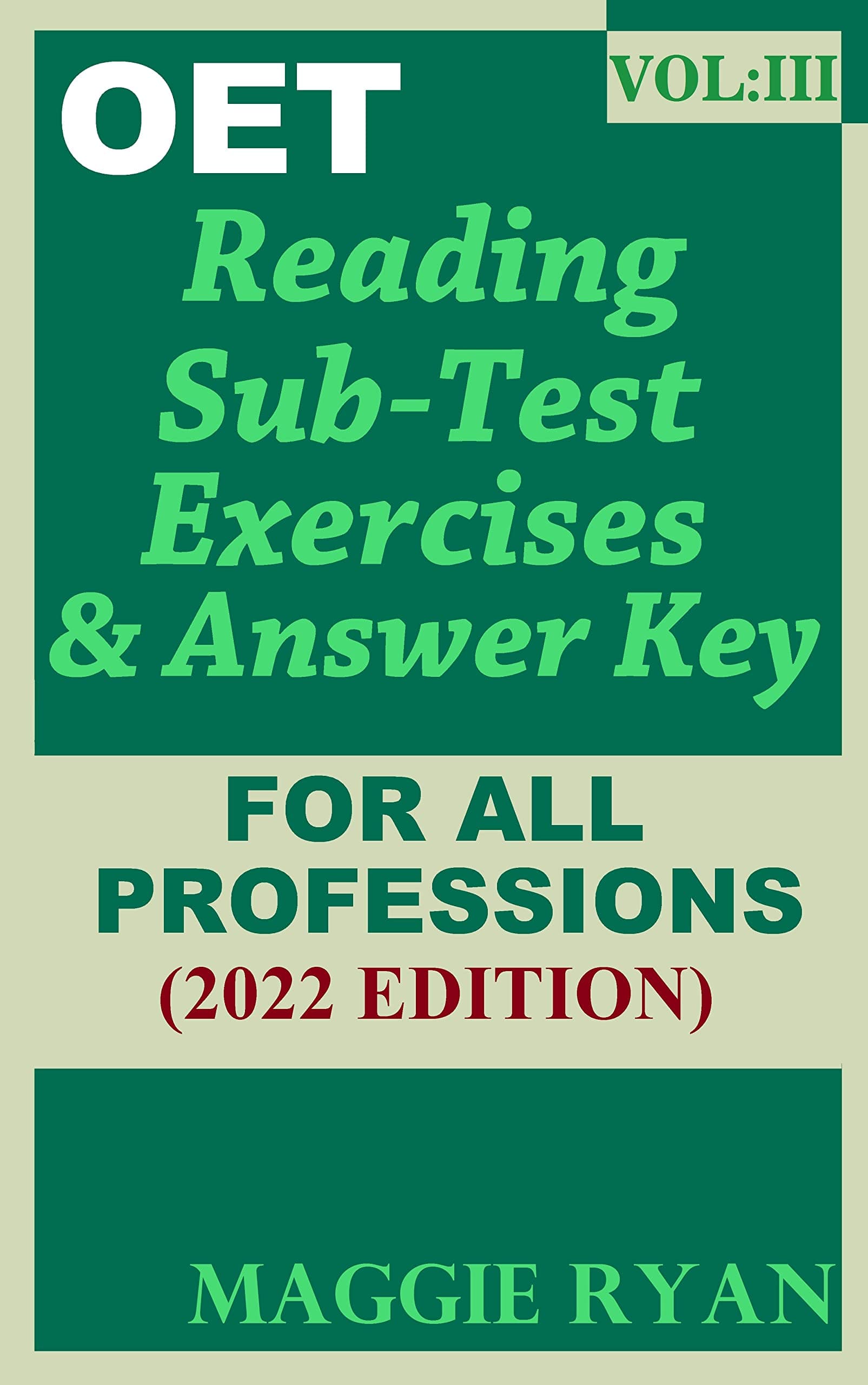 OET Reading For All-Professions by Maggie Ryan: Updated OET Preparation Book: VOL. 3, 2021 Edition (OET Reading Books by Maggie Ryan)