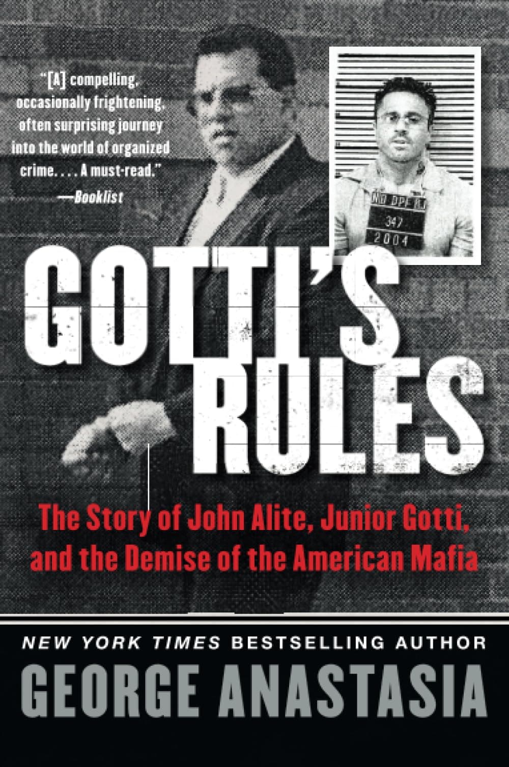 Gotti's Rules: The Story of John Alite, Junior Gotti, and the Demise of the American Mafia Paperback – Illustrated, November 10, 2015