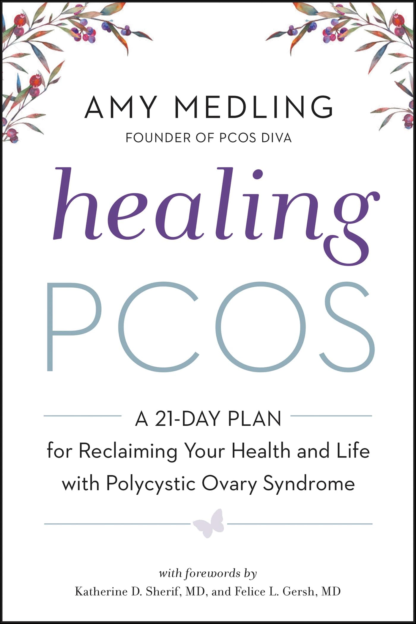 Healing PCOS: A 21-Day Plan for Reclaiming Your Health and Life with Polycystic Ovary Syndrome Kindle Edition