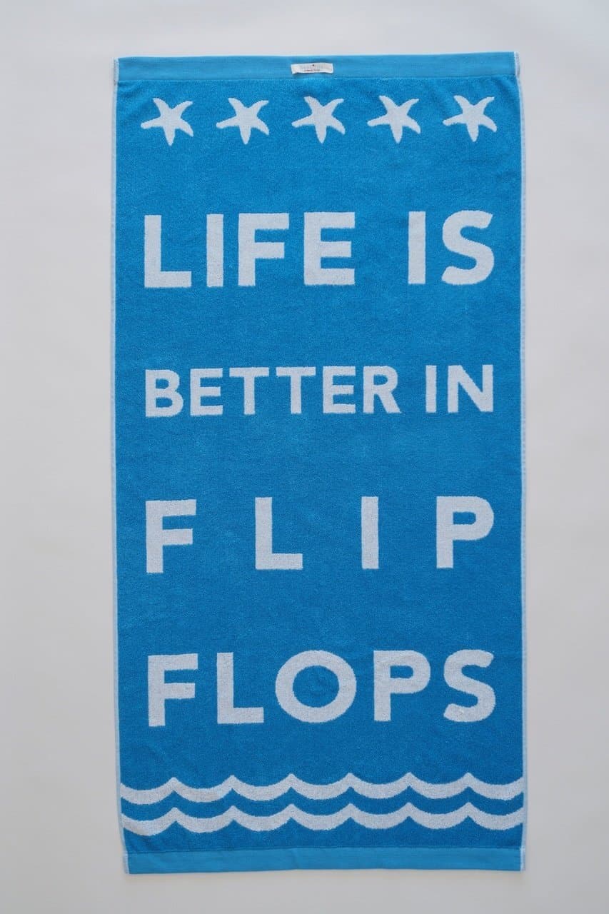 SeaKisses Life is Better In Flip Flops Beach Towel