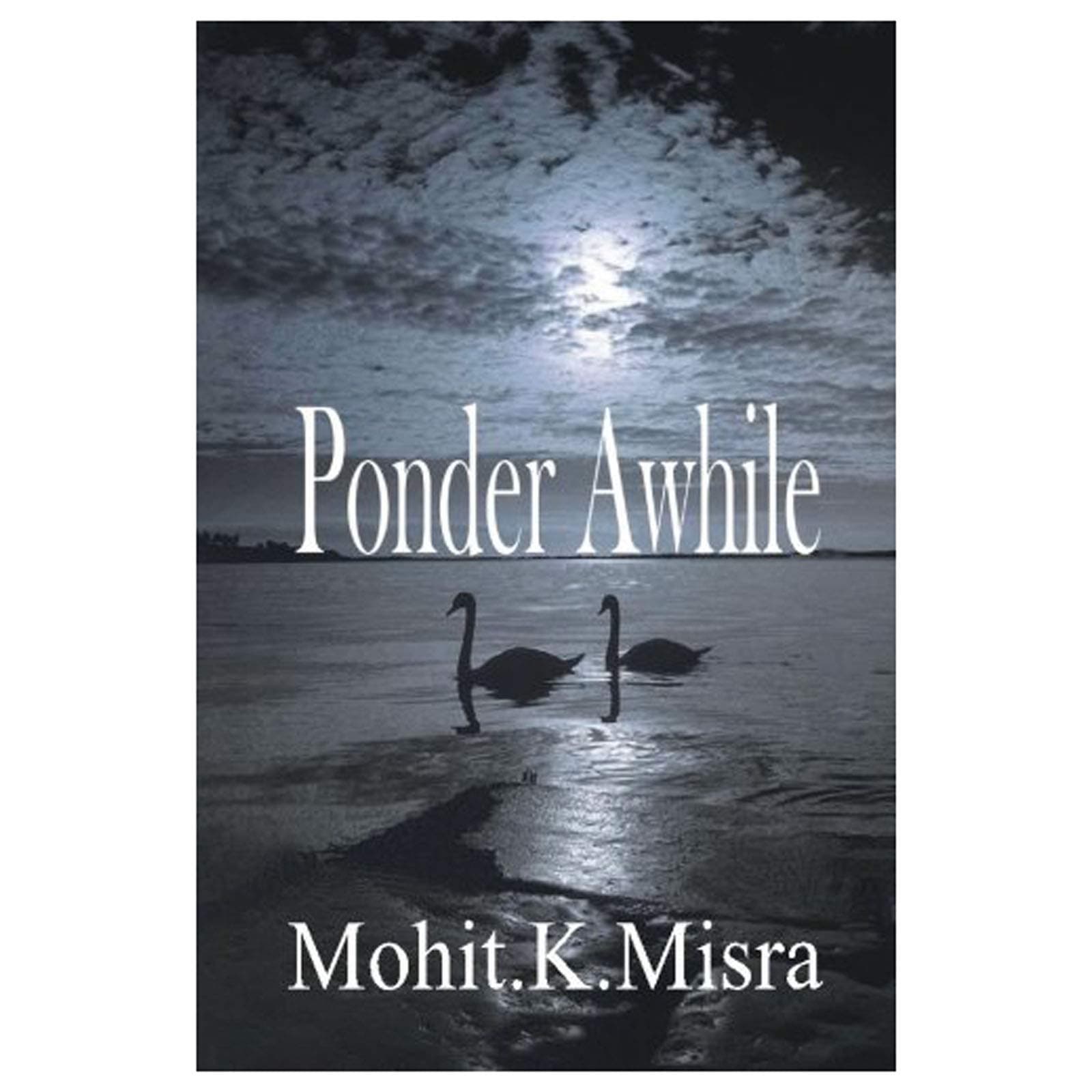 Ponder Awhile by Mohit K Misra - Paperback