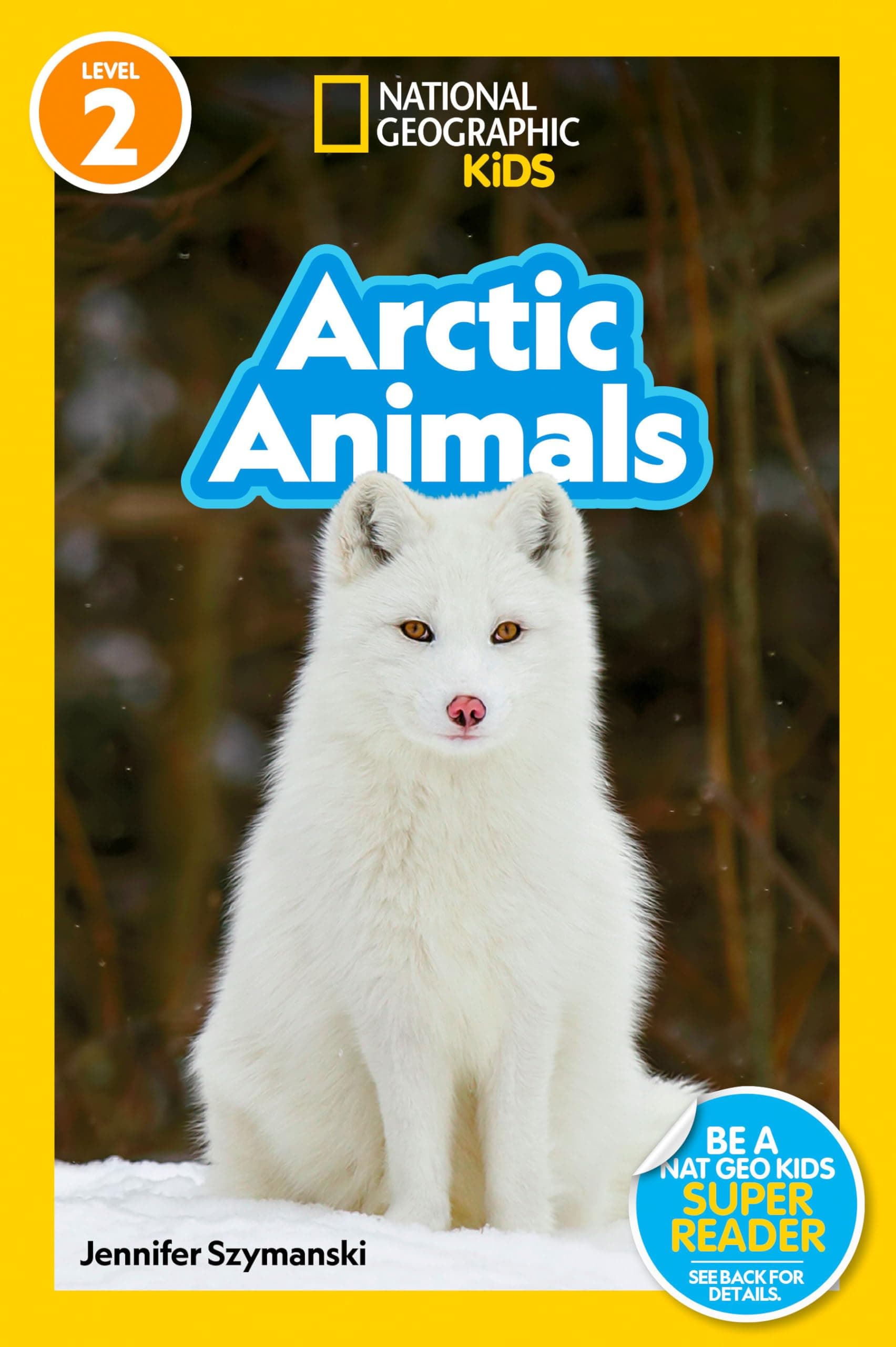 National Geographic Kids Arctic Animals: Level 2