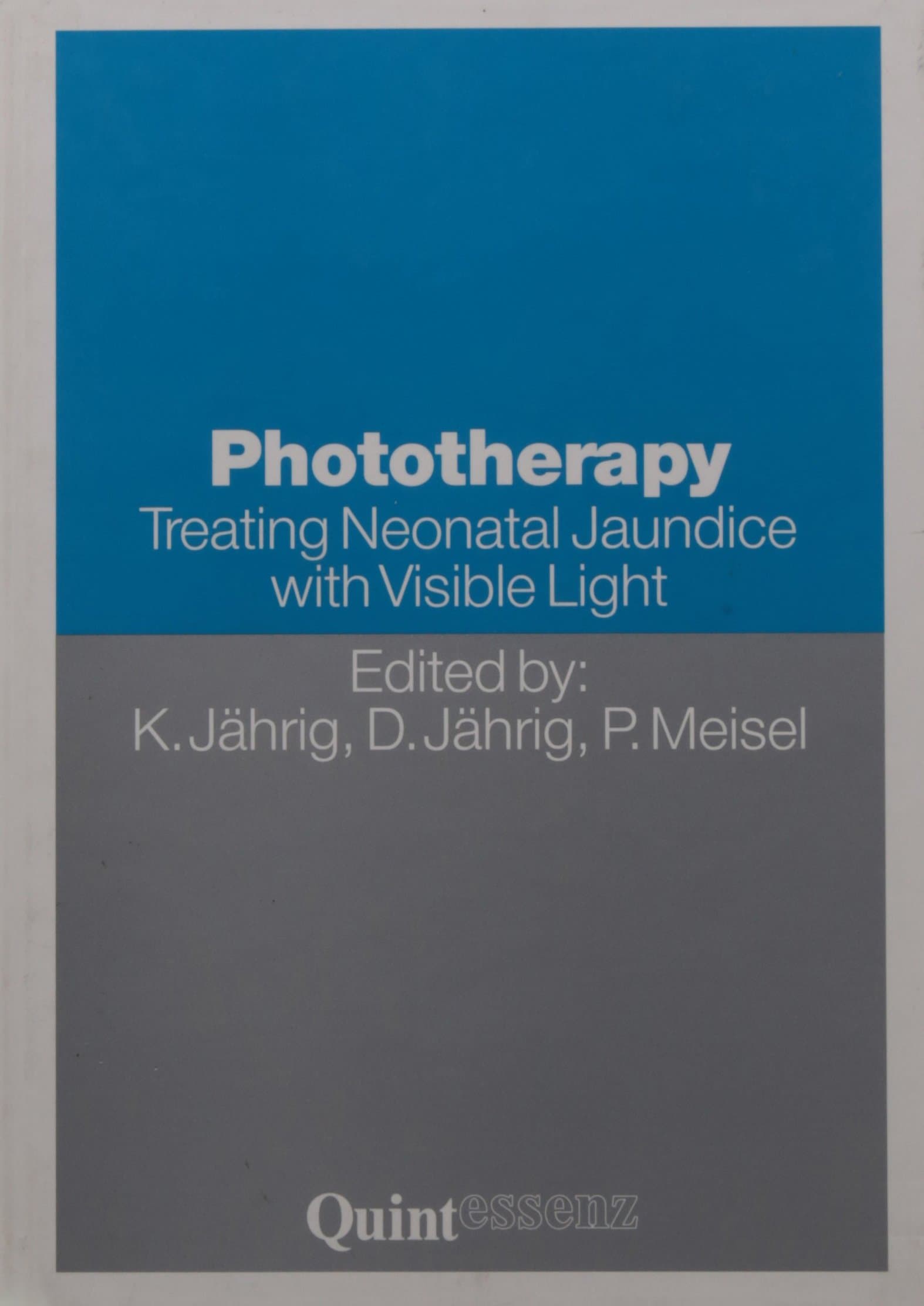 Phototherapy: TREATING NEONATAL JAUNDICE WITH VISIBLE LIGHT Hardcover – January 1, 1993