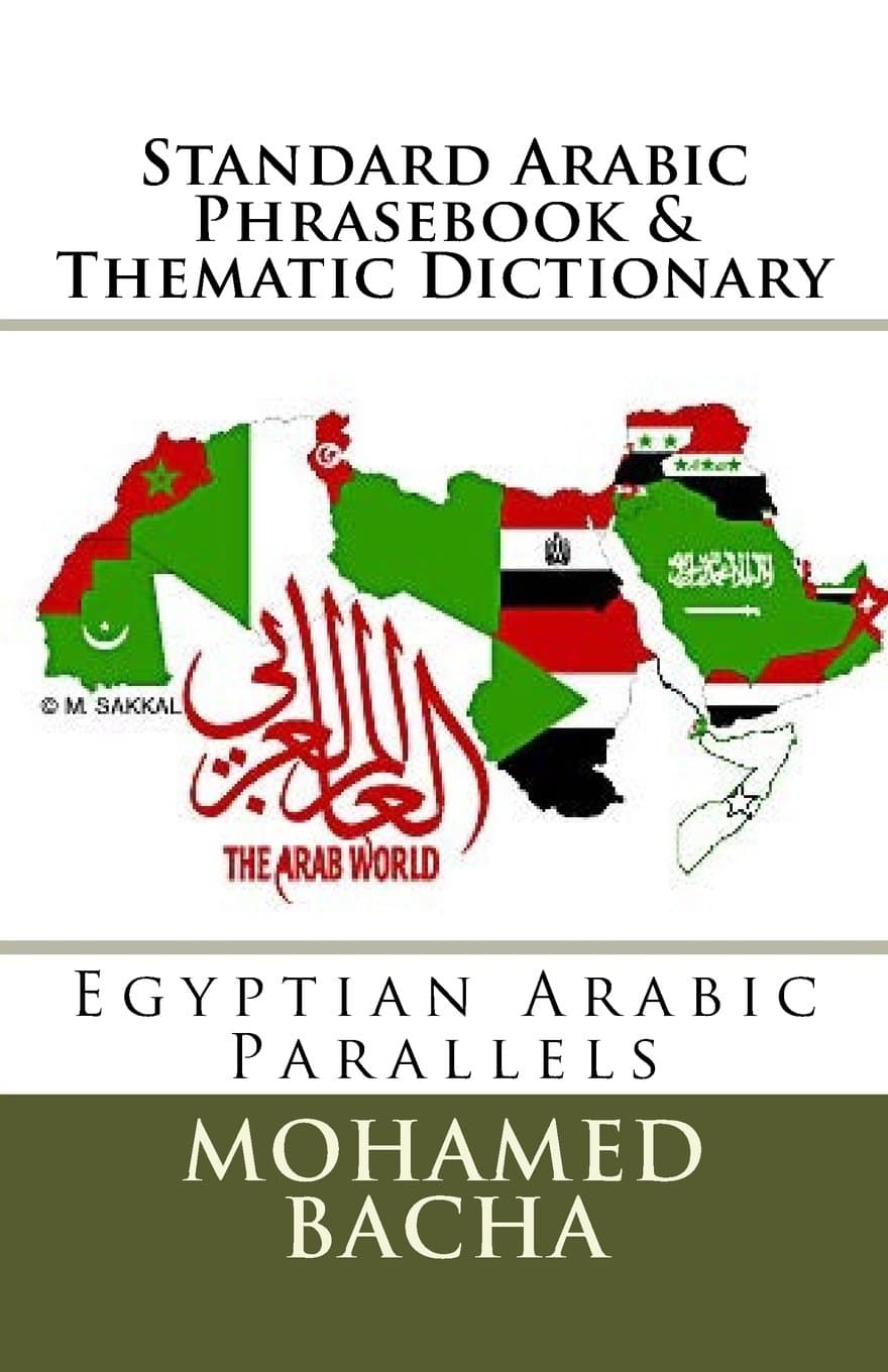 Standard Arabic Phrasebook & Thematic Dictionary: Egyptian Arabic Parallels