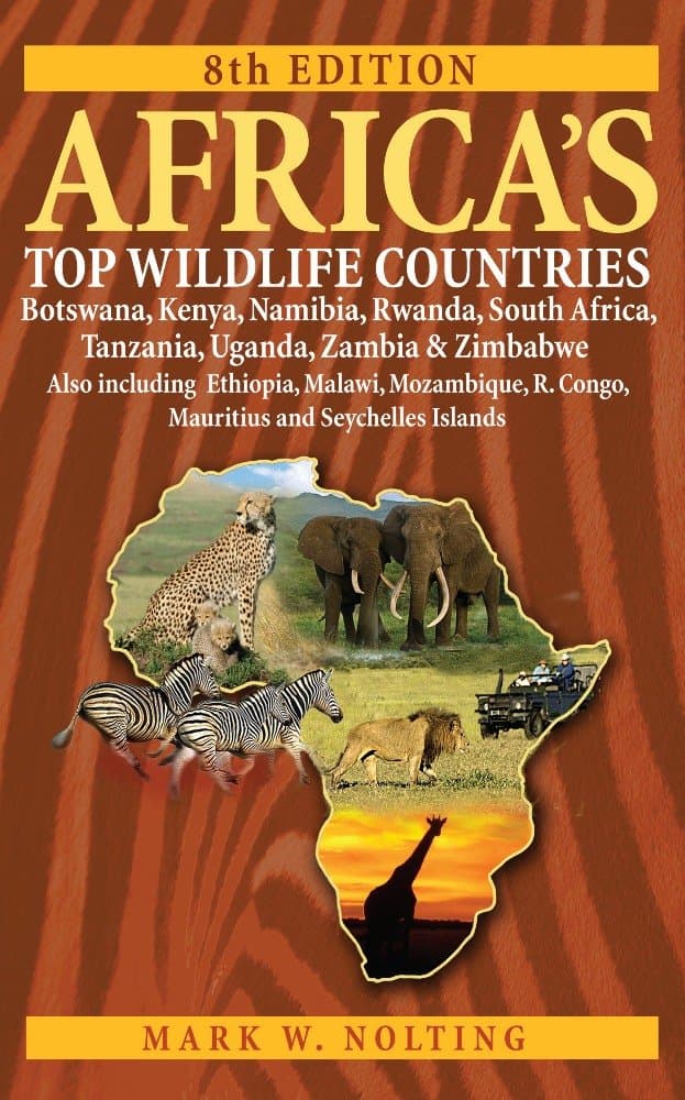 Africa's Top Wildlife Countries: Botswana, Kenya, Namibia, Rwanda, South Africa, Tanzania, Uganda, Zambia and Zimbabwe. Also includin Paperback – Import, 31 July 2012