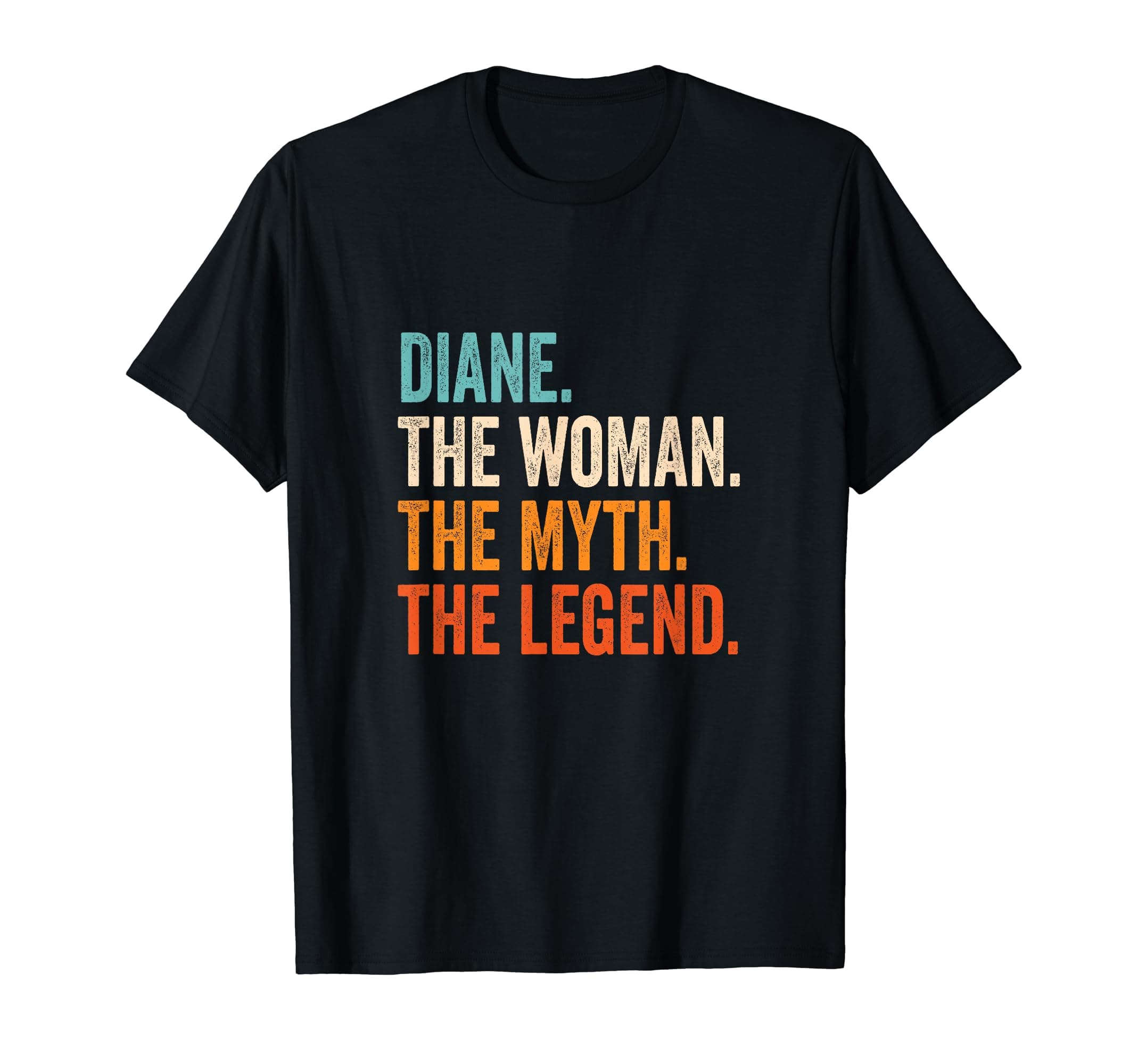 First Name Forename Gifts Apparel for WomenDiane The Woman The Myth The Legend First Name Diane T-ShirtOEKO-TEX STANDARD 100