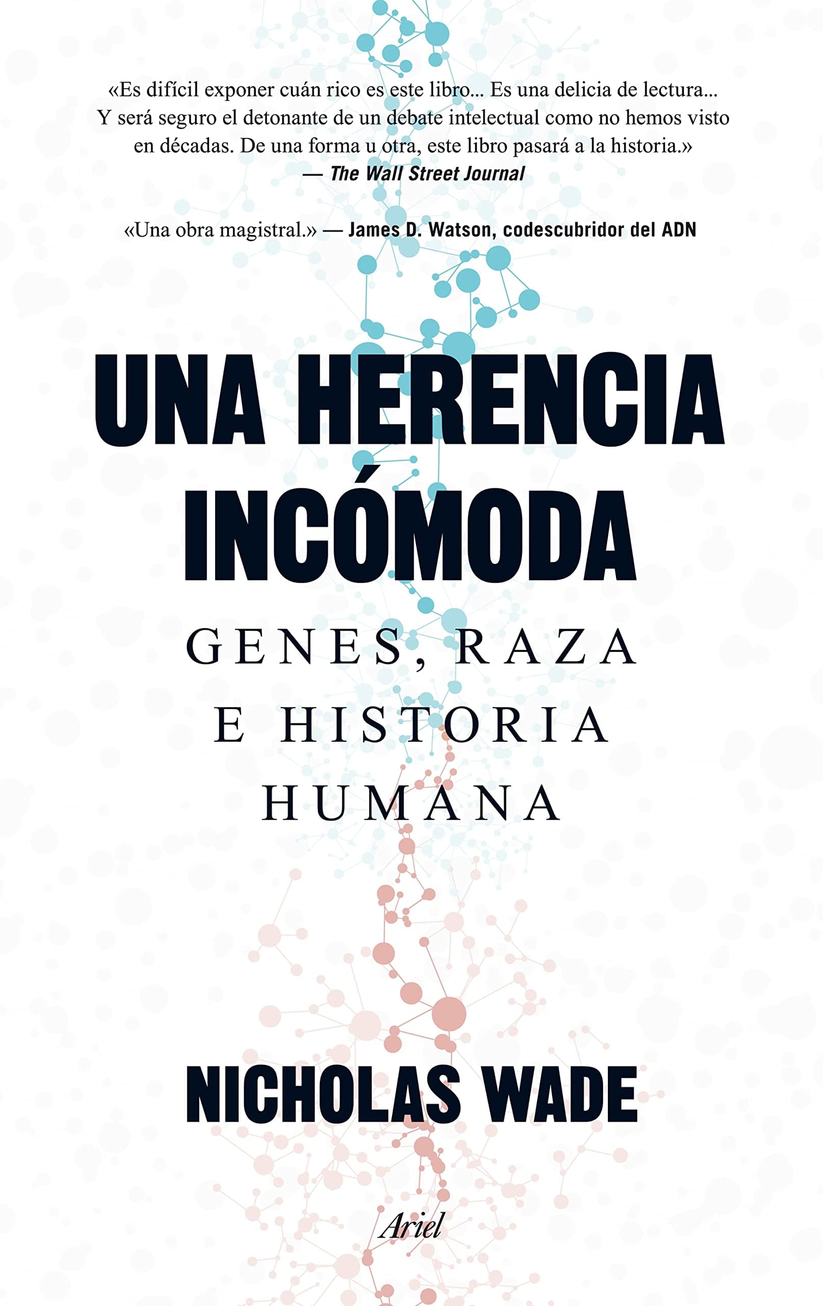 Una herencia incómoda: Genes, raza e historia humana (Ariel) (Spanish Edition)