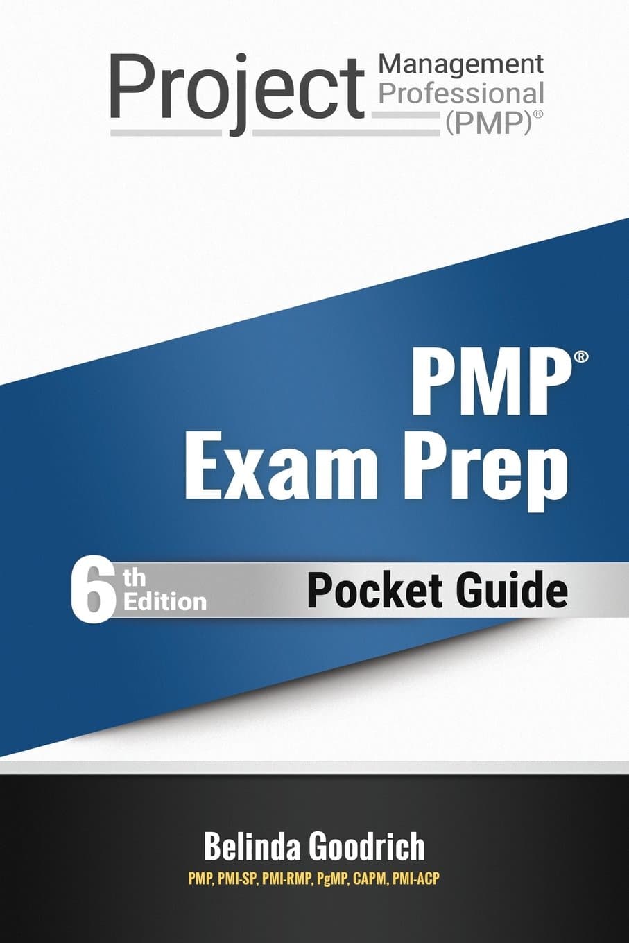 PMP Pocket Guide: The Ultimate PMP Exam Cheat Sheets (PMBOK Guide, 6th Edition) Paperback – 15 February 2018