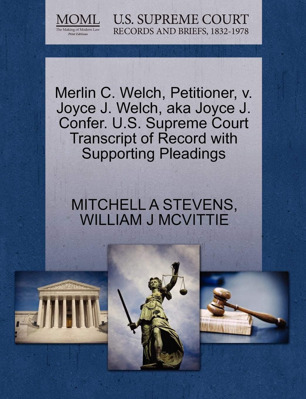 Merlin C. Welch, Petitioner, V. Joyce J. Welch, Aka Joyce J. Confer. U.S. Supreme Court Transcript of Record with Supporting Pleadings