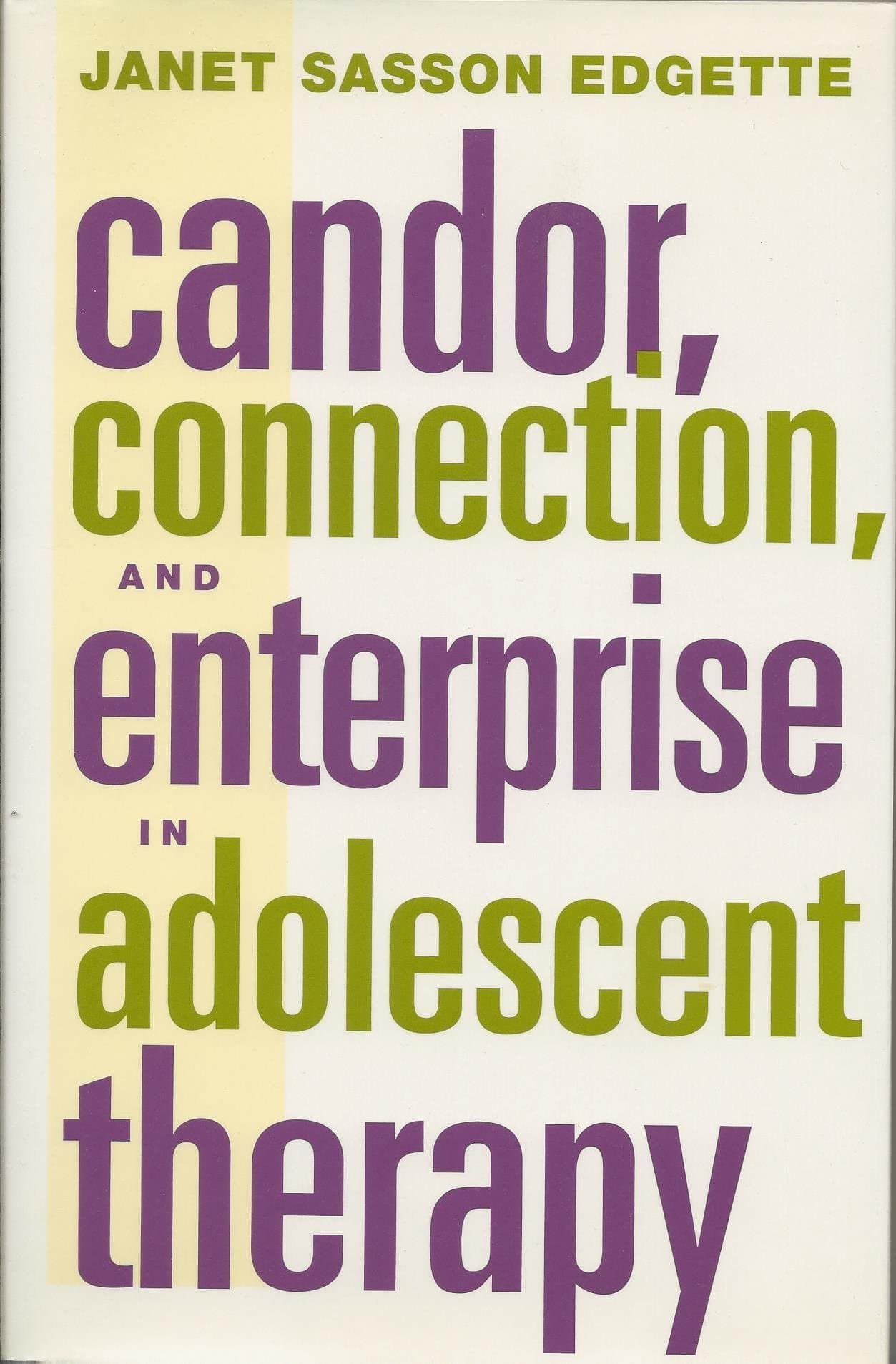 Candor, Connection, and Enterprise in Adolescent Therapy