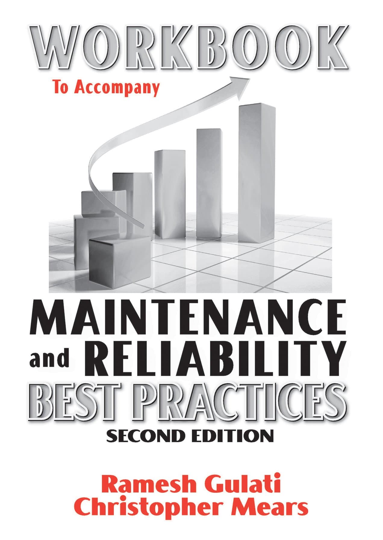 Industrial Press Student Workbook for Maintenance and Reliability Best Practices