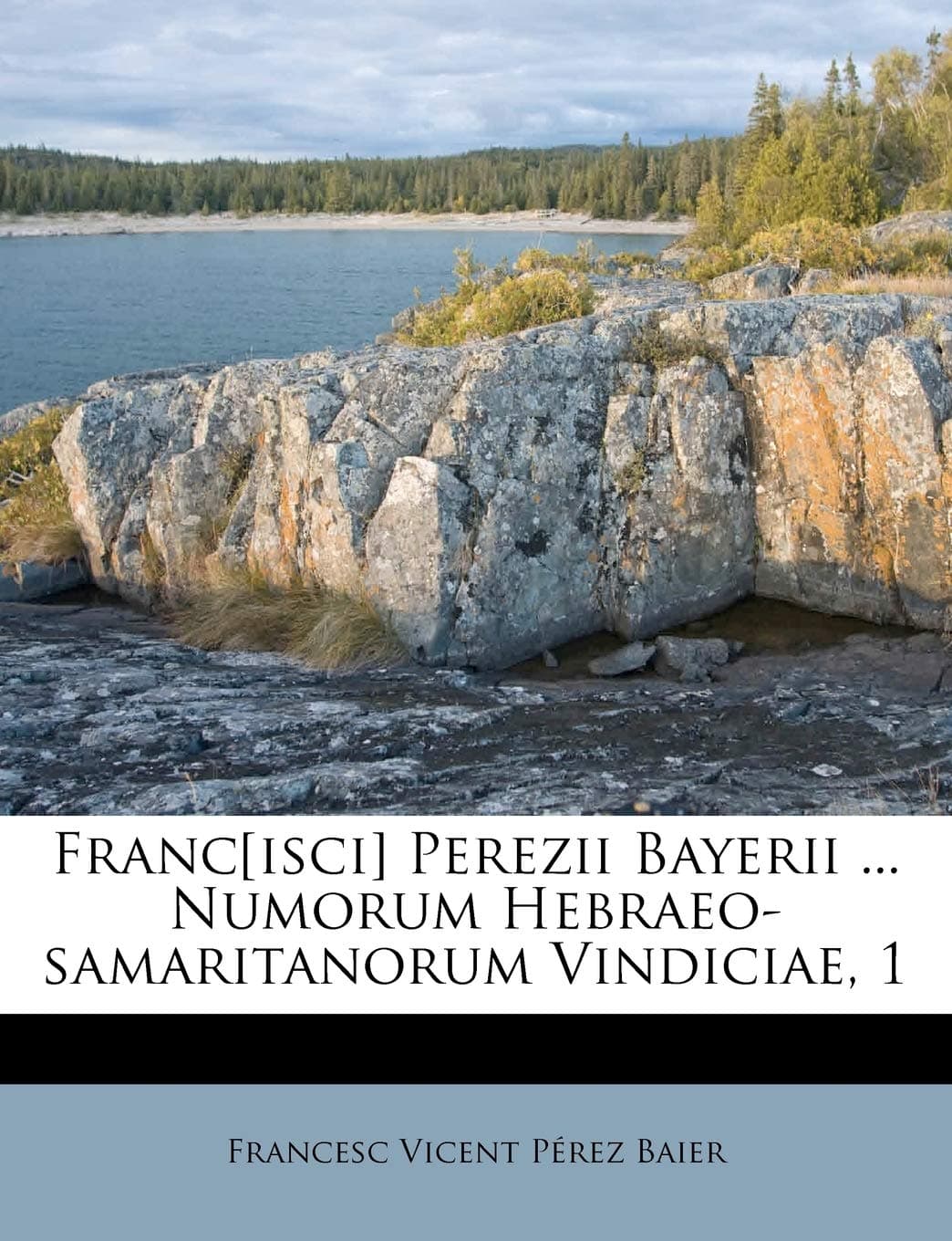 Franc[isci] Perezii Bayerii ... Numorum Hebraeo-Samaritanorum Vindiciae, 1