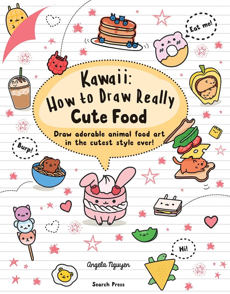 Kawaii: How to Draw Really Cute Food: Draw adorable animal food art in the cutest style ever!