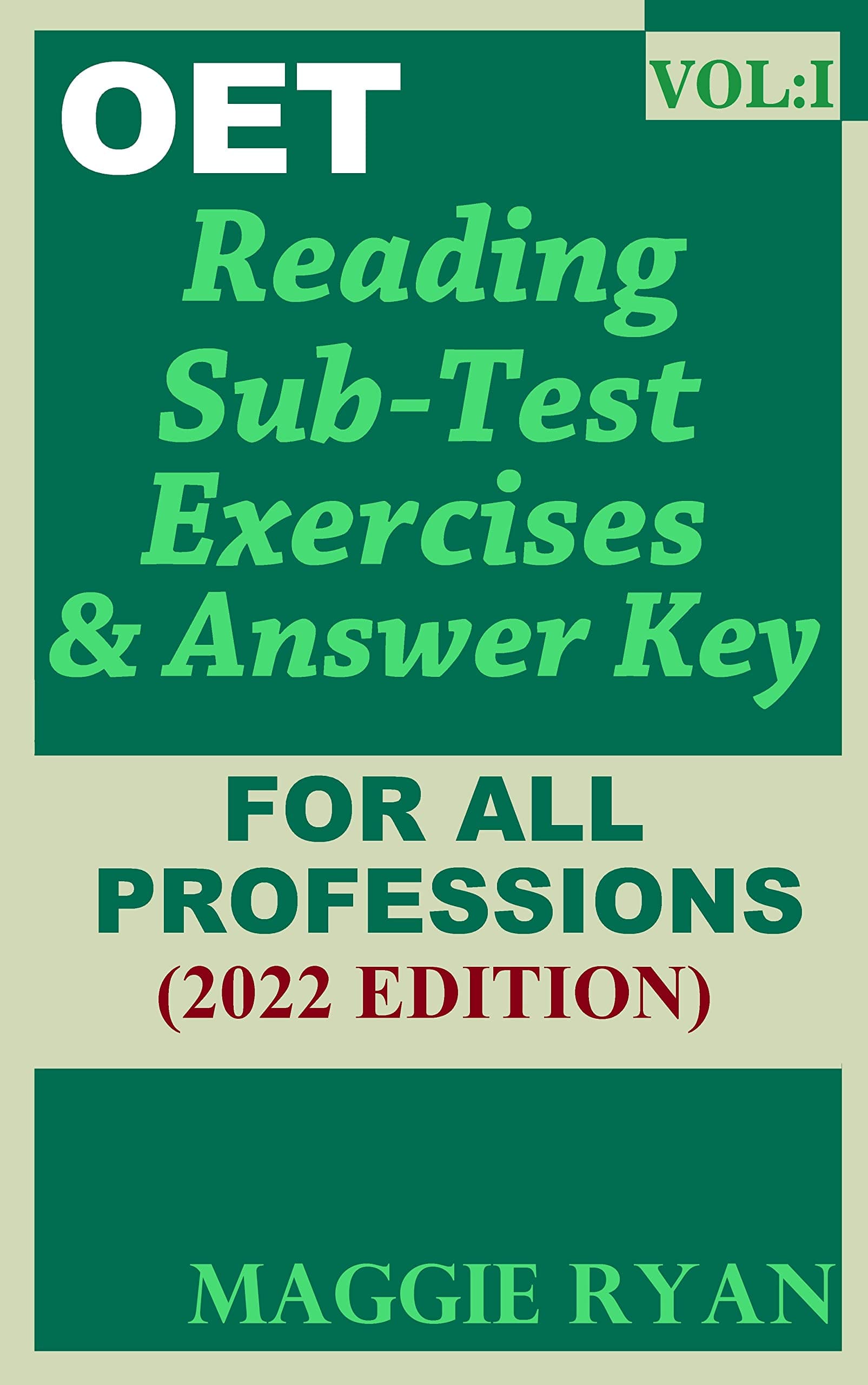 OET Reading For All-Professions by Maggie Ryan: Updated OET Preparation Book: VOL. 1, 2022 Edition (OET Reading Books by Maggie Ryan)